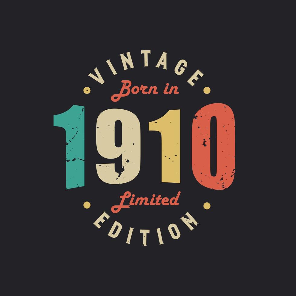 Vintage Born in 1910 Limited Edition vector