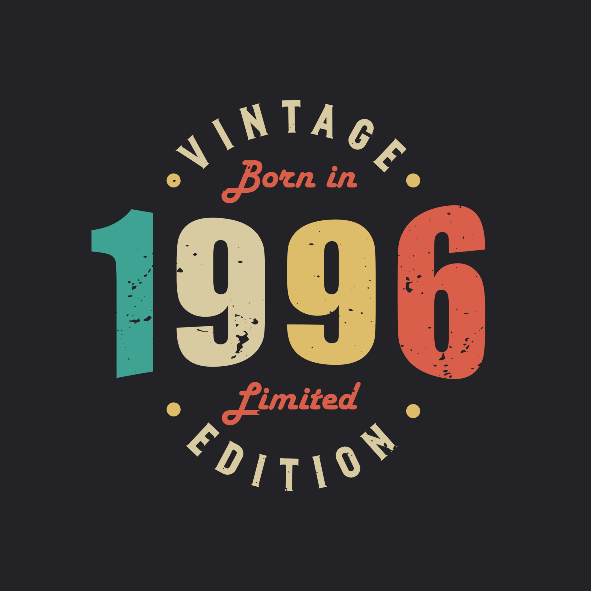 vintage-born-in-1996-limited-edition-9728656-vector-art-at-vecteezy