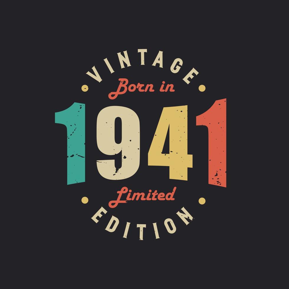 Vintage Born in 1941 Limited Edition vector