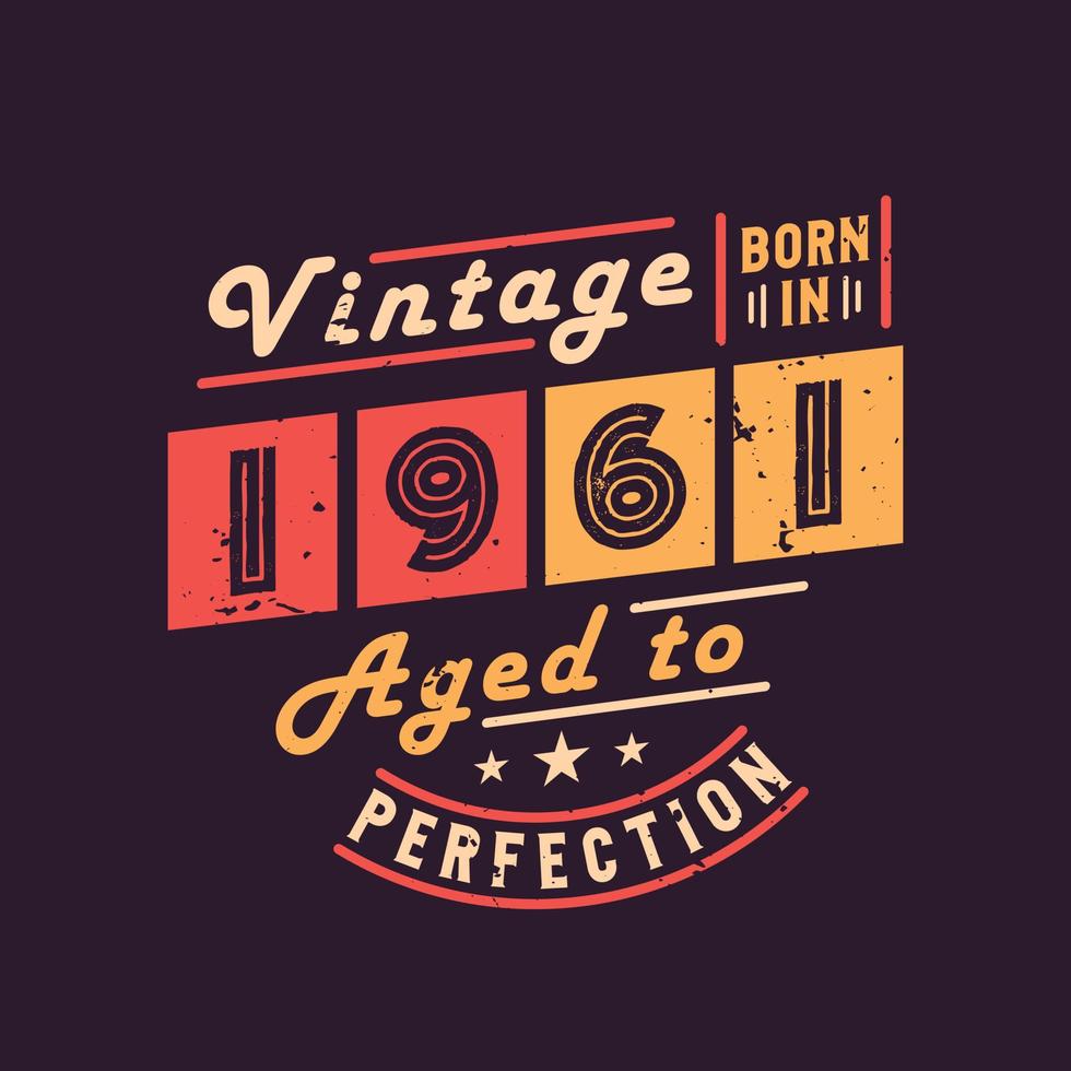 Vintage Born in 1961 Aged to Perfection vector