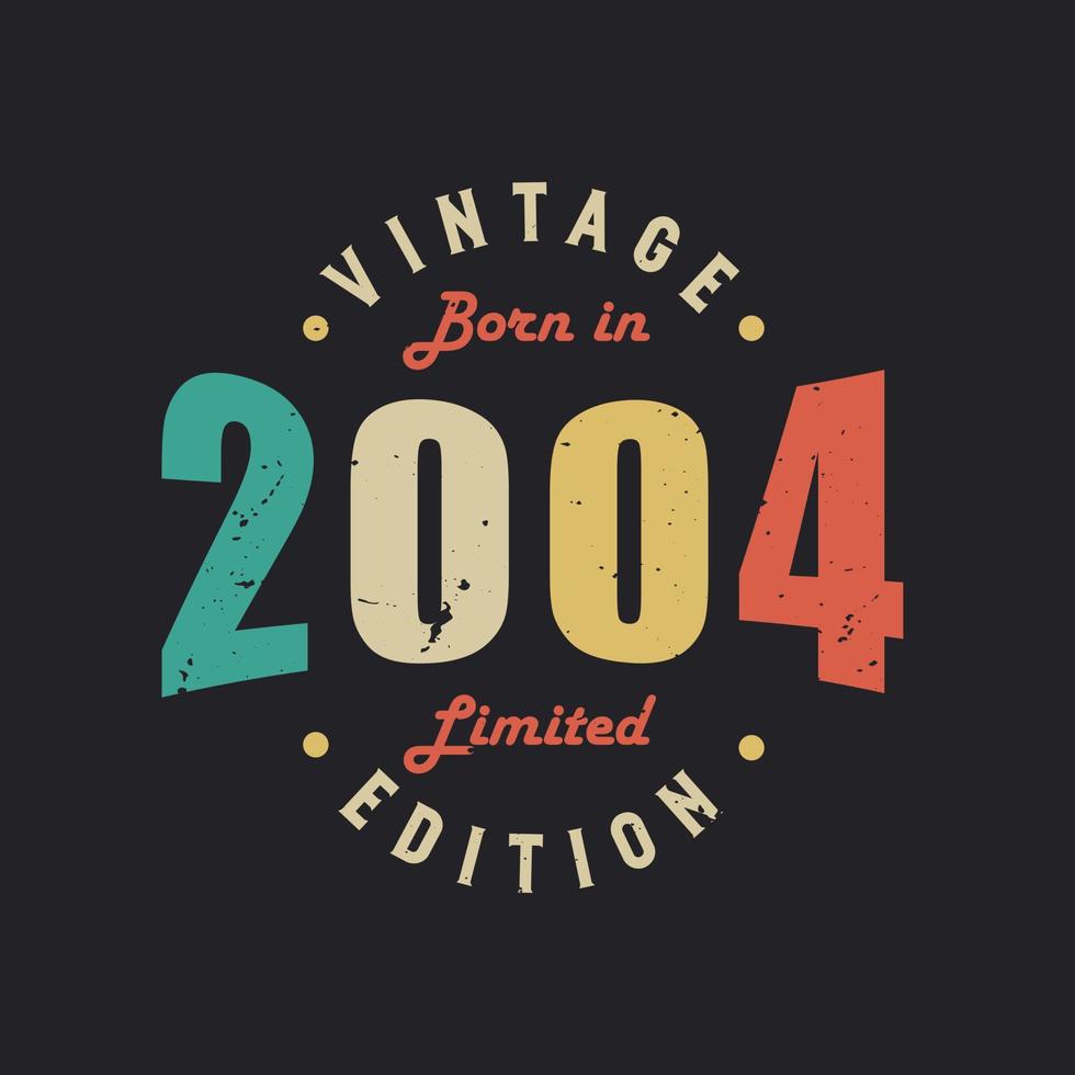 Vintage Born in 2004 Limited Edition vector
