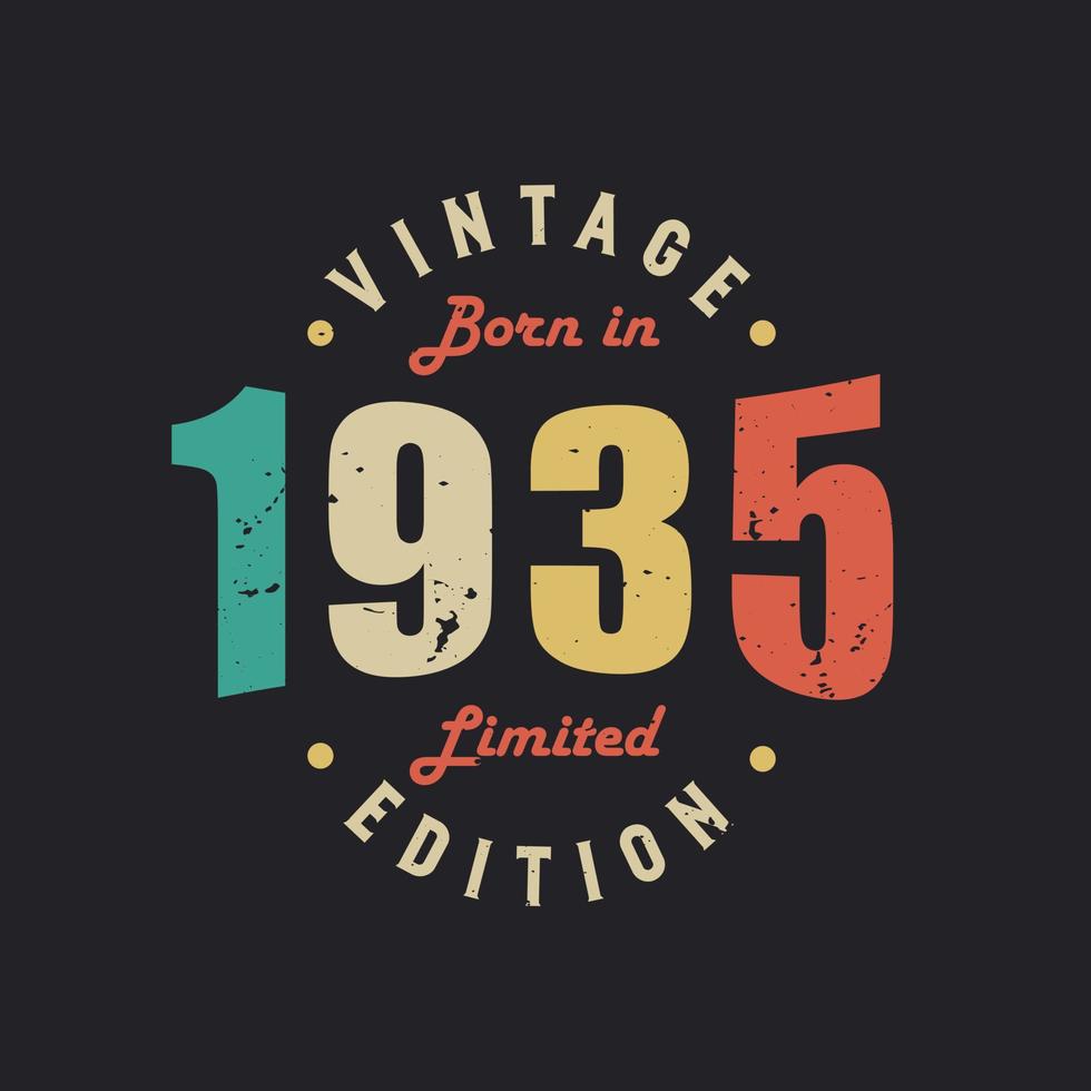 Vintage Born in 1935 Limited Edition 9729657 Vector Art at Vecteezy