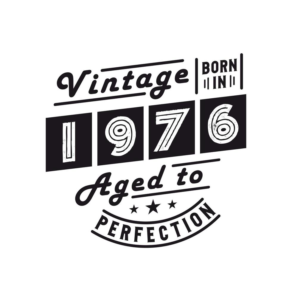 Born in 1976, Vintage 1976 Birthday Celebration 9729660