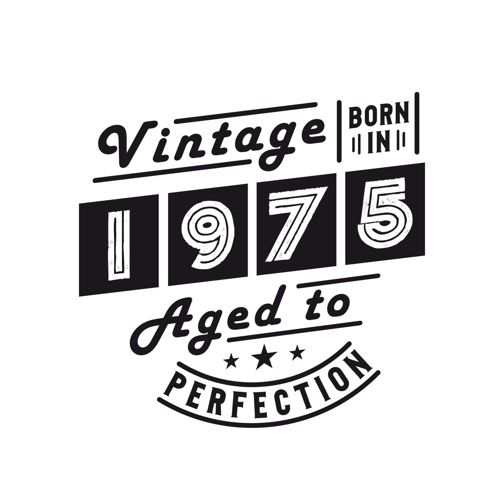 Born in 1975, Vintage 1975 Birthday Celebration 9729673 Vector Art at