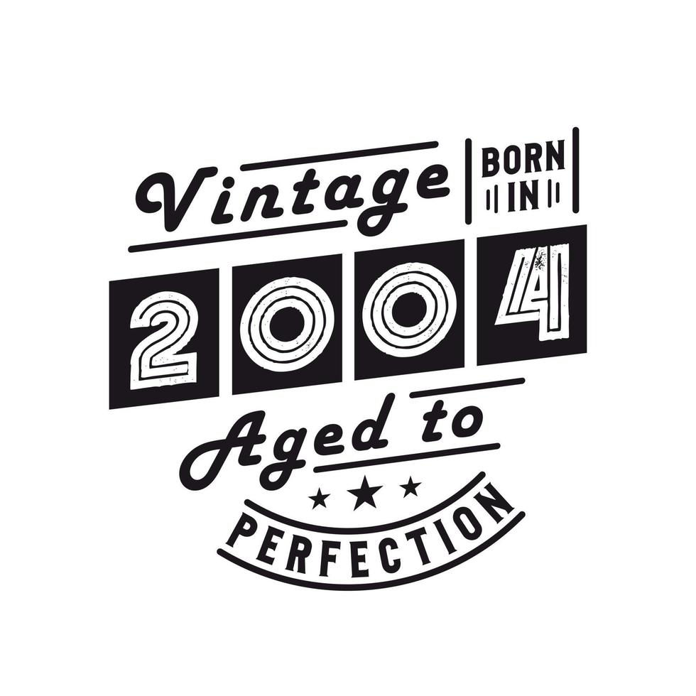 Born in 2004, Vintage 2004 Birthday Celebration 9729687 Vector Art at