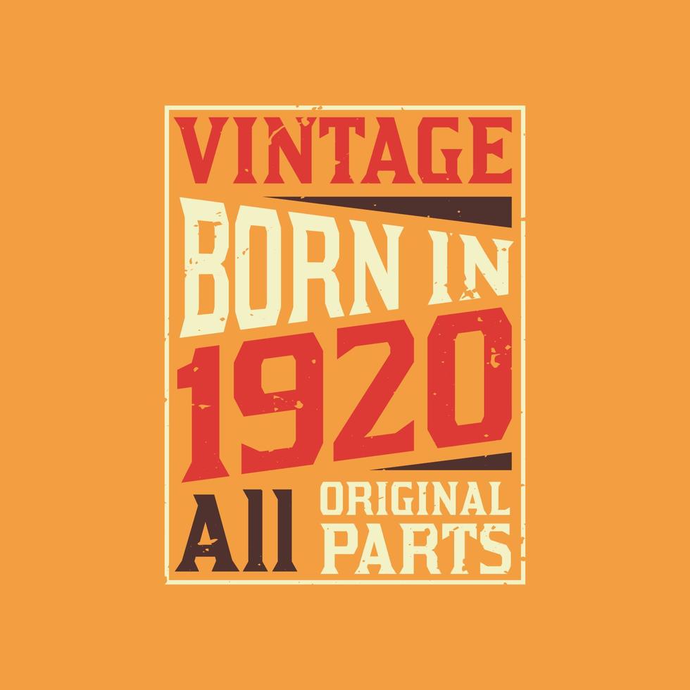 Vintage Born in 1920 All Original Parts vector