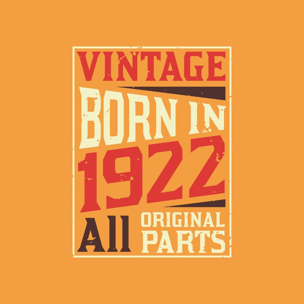 Vintage Born in 1922 All Original Parts vector