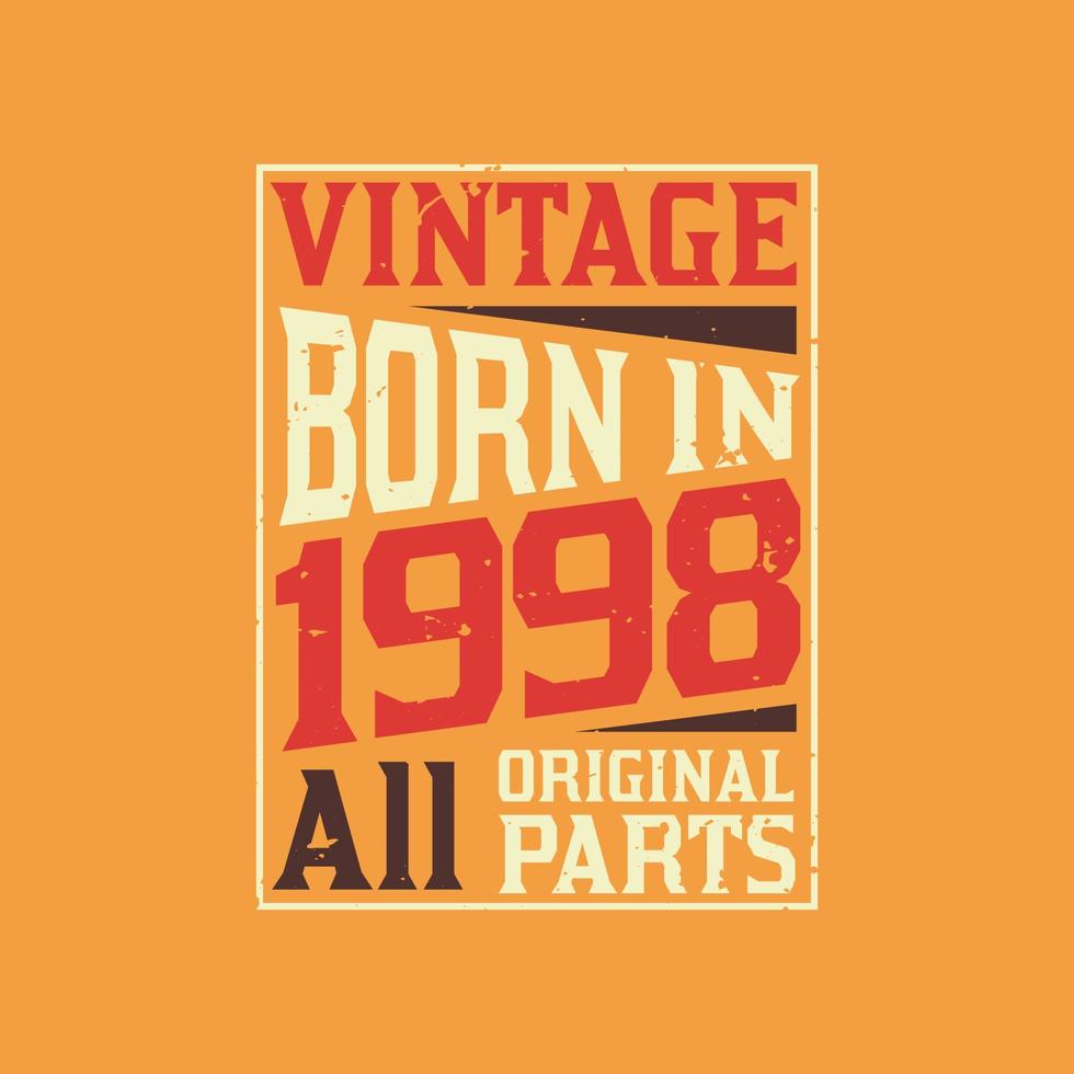 vintage nacido en 1998 todas las piezas originales vector