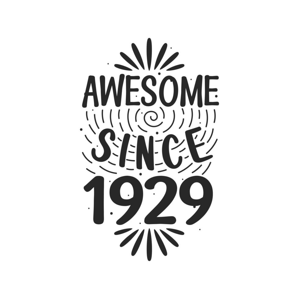 Born in 1929 Vintage Retro Birthday, Awesome since 1929 vector