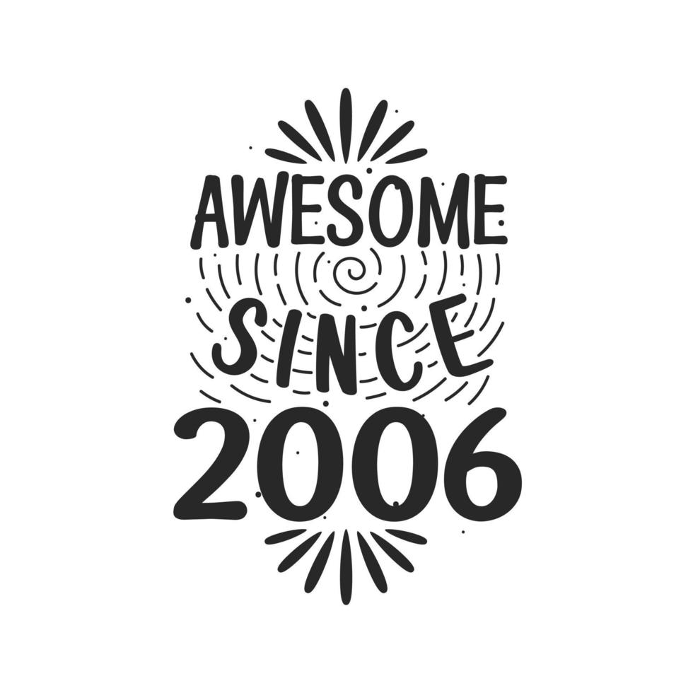 Born in 2006 Vintage Retro Birthday, Awesome since 2006 vector