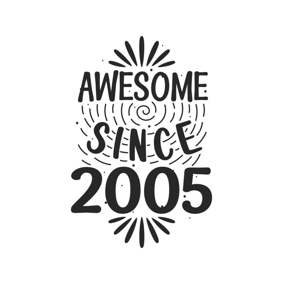 Born in 2005 Vintage Retro Birthday, Awesome since 2005 9730408 Vector