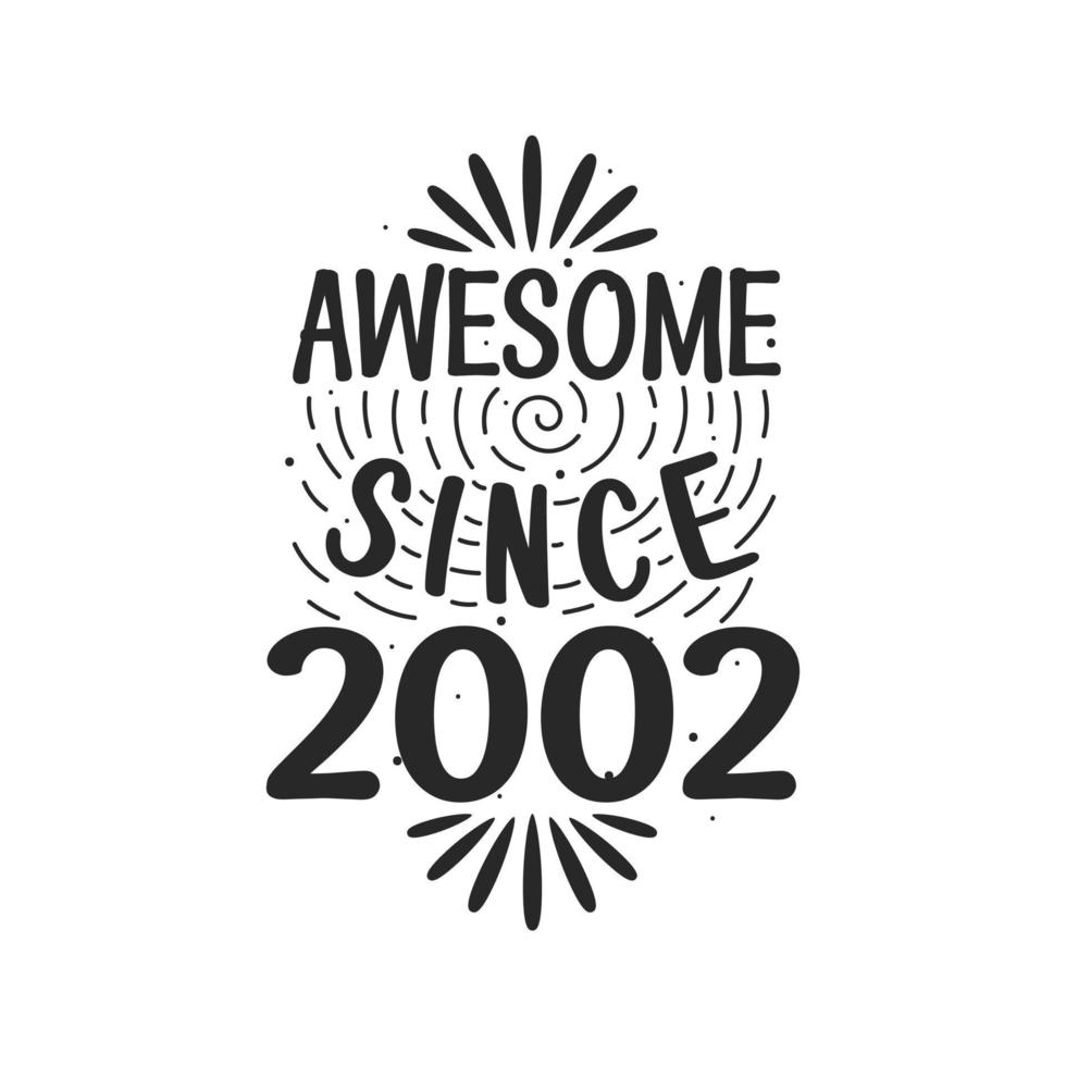 Born in 2002 Vintage Retro Birthday, Awesome since 2002 vector