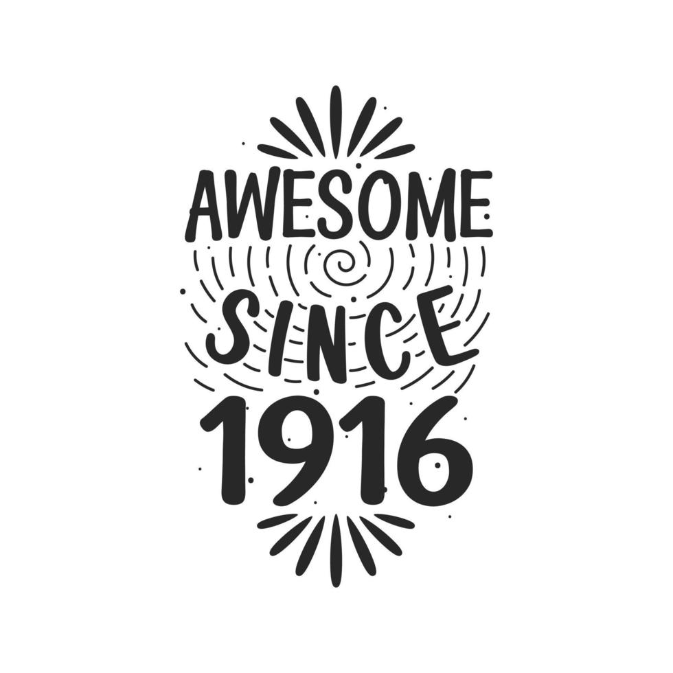 Born in 1916 Vintage Retro Birthday, Awesome since 1916 vector