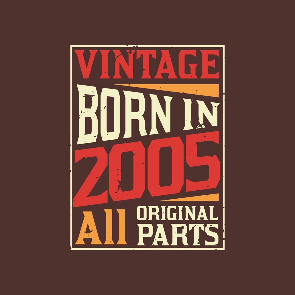 Born in 2005, Vintage 2005 Birthday Celebration 9730491 Vector Art at