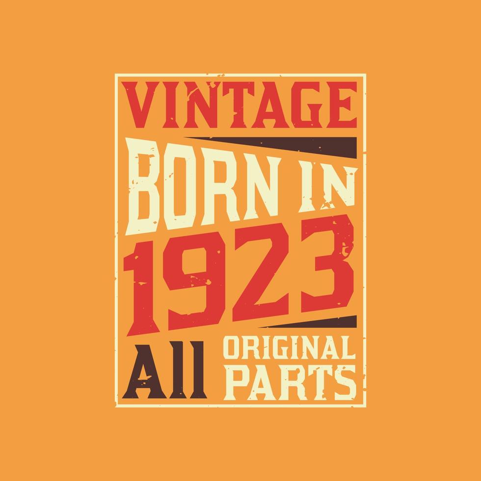 vintage nacido en 1923 todas las piezas originales vector