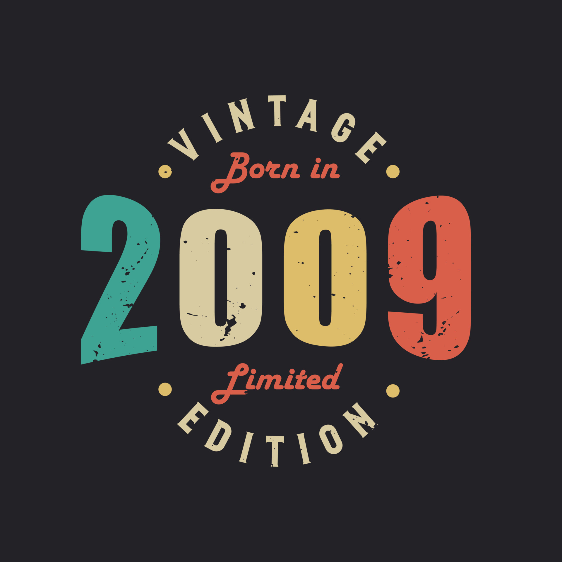 Vintage Born In 2009 Limited Edition 9732184 Vector Art At Vecteezy 28-celebrities-that-were-born-in-may-iheart