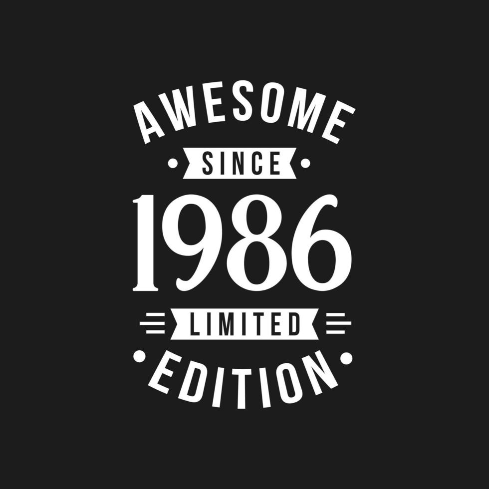 Born in 1986 Awesome since Retro Birthday, Awesome since