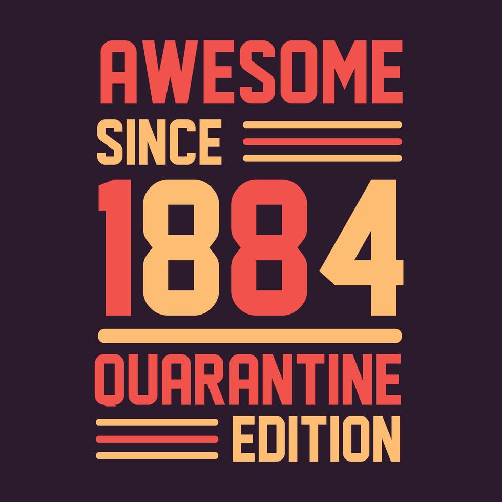 Born in 2017 Vintage Retro Birthday, Awesome since 2017 Quarantine Edition vector