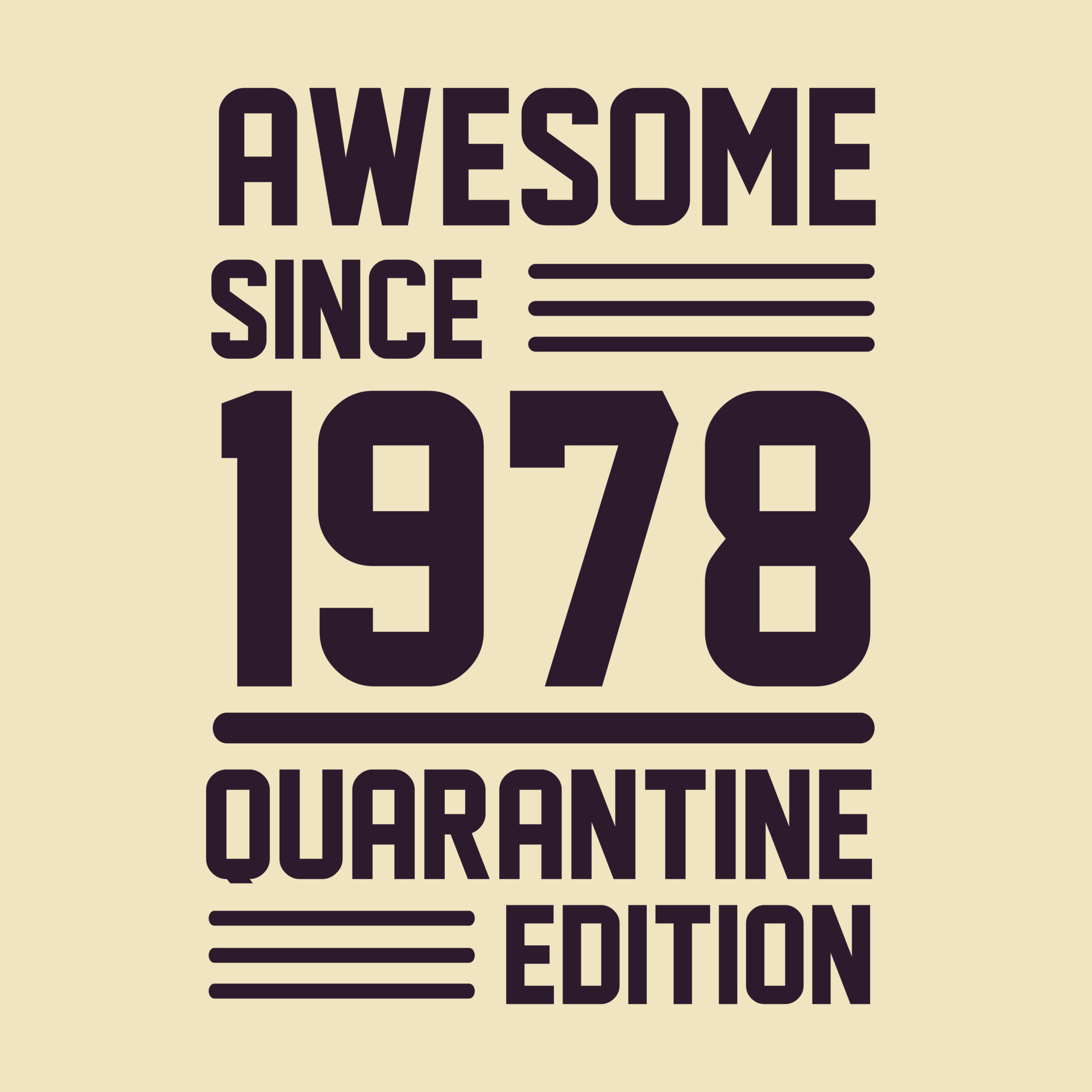 Born in 1978 Vintage Retro Birthday, Awesome since 1978 Quarantine