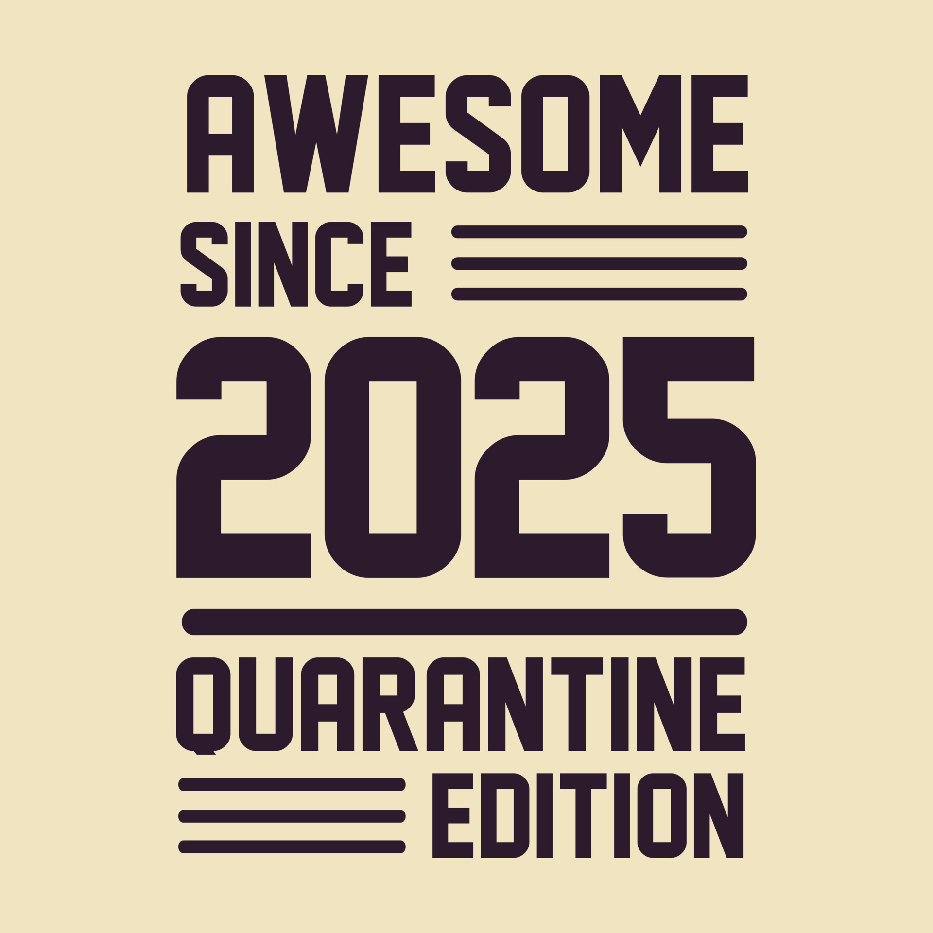 Born In 2025 Vintage Retro Birthday Awesome Since 2025 Quarantine Born In 2025 Vintage Retro Birthday Awesome Since 2025 Quarantine