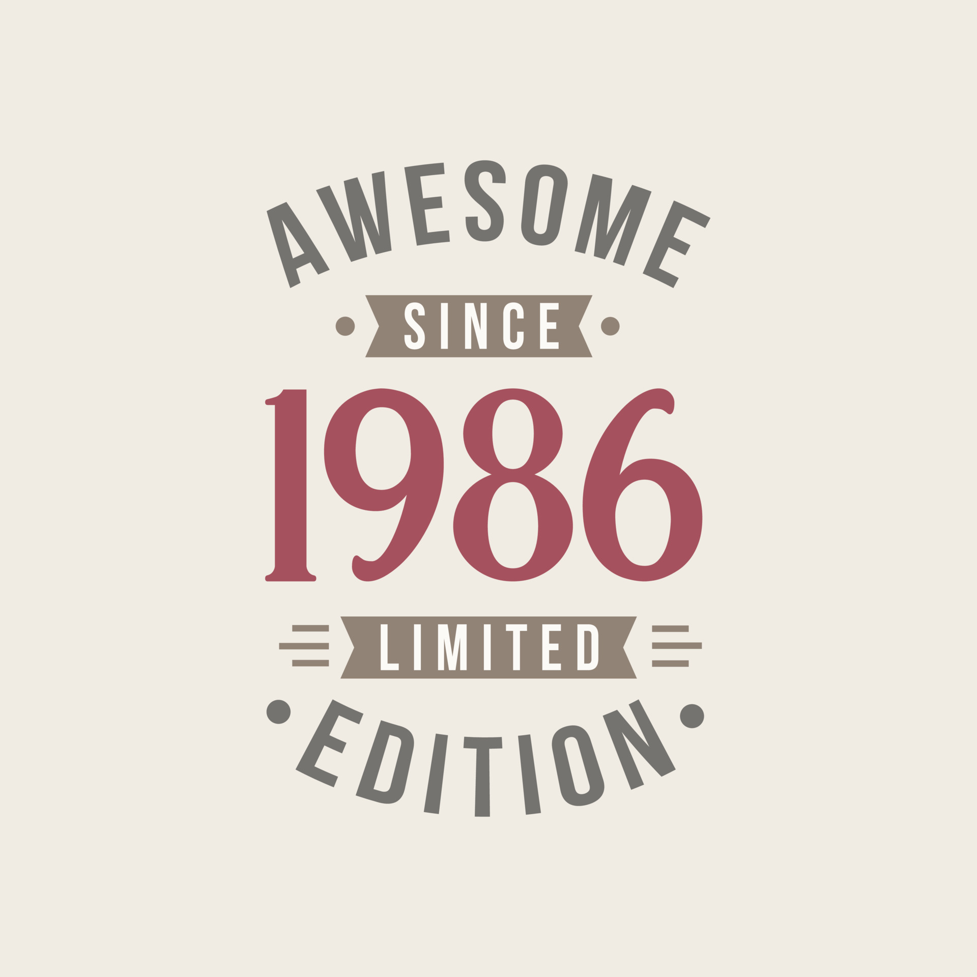 increíble desde 1986 edición limitada. 1986 impresionante desde el