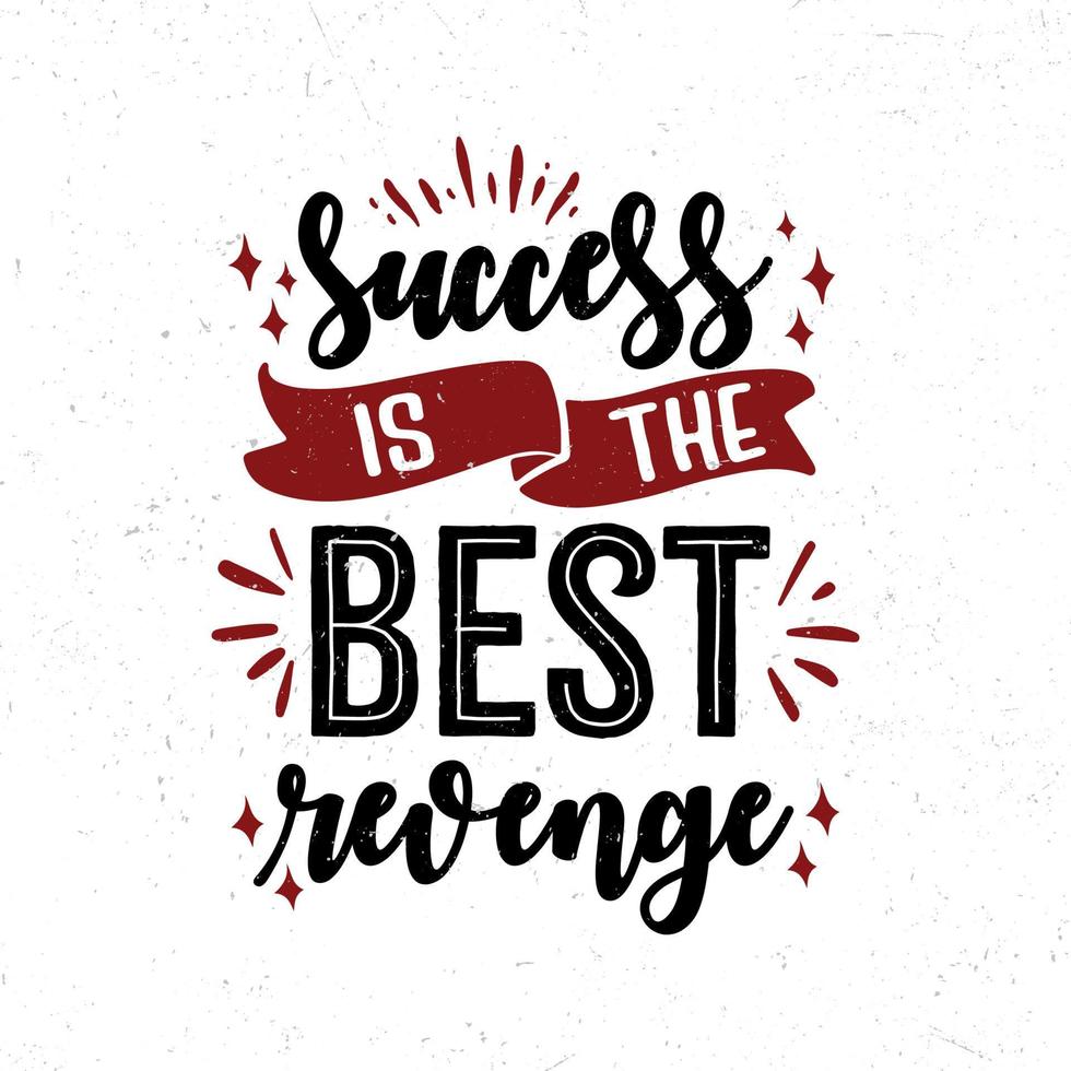 Success is the best revenge vector