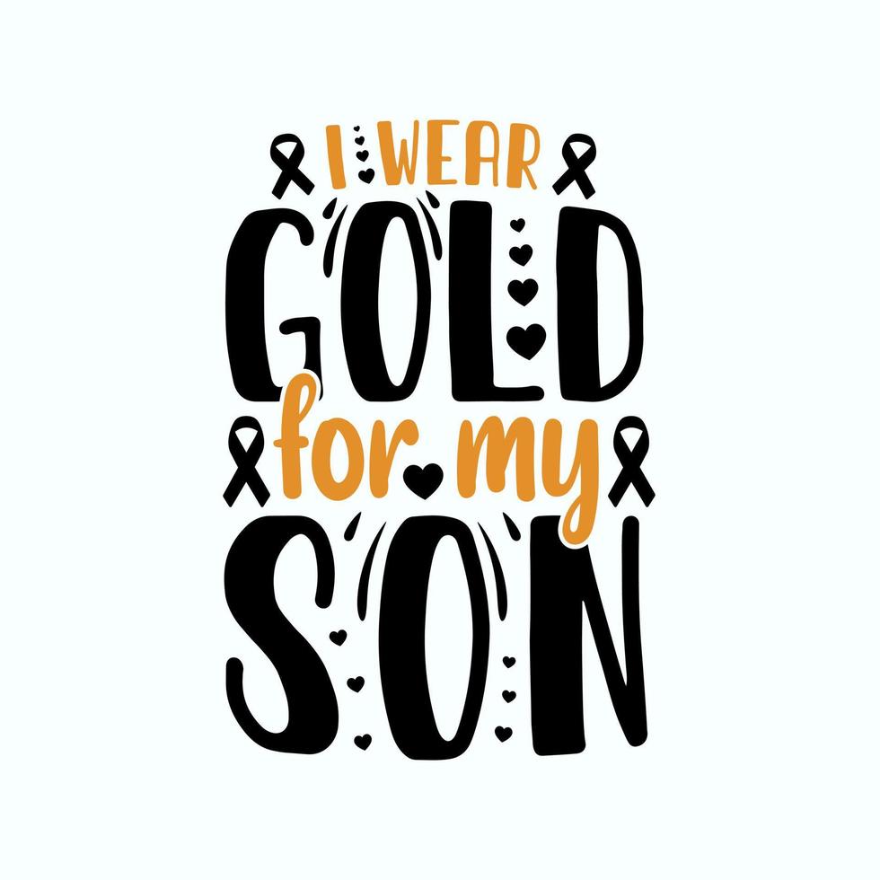 I wear gold for my son. September is National Childhood Cancer Awareness Month with background, template, banner, poster vector