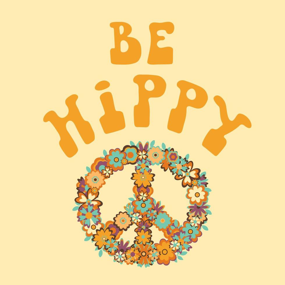 A hippie symbol Peace decorated with various flowers and inscription Be Hippy in trendy retro colors on beige background. For product design, stickers, print, poster. vector