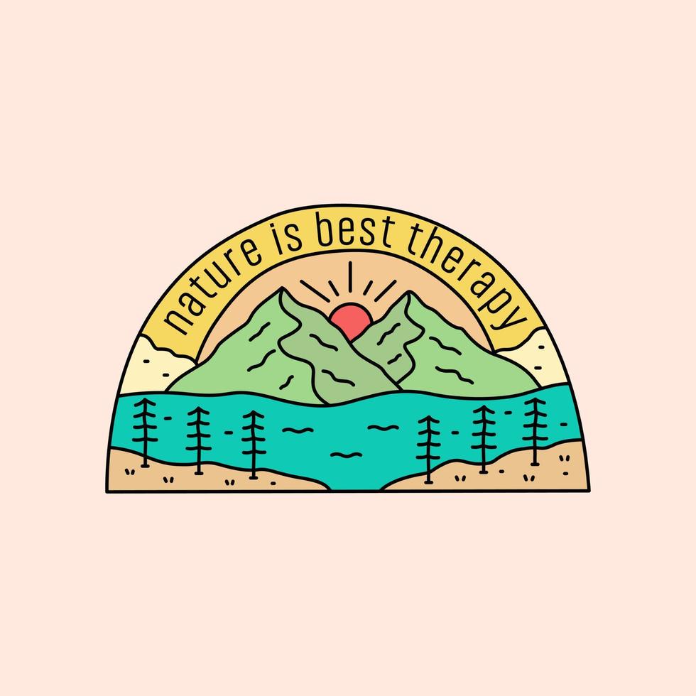 Nature is best therapy the mountains design for badge, sticker, patch, t shirt design, etc vector