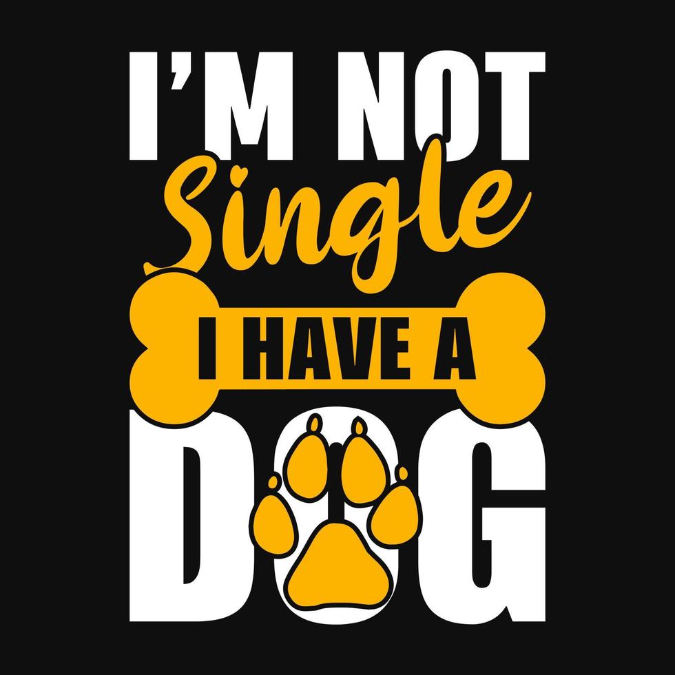 no estoy soltero tengo un perro camiseta de perro, diseño vectorial para amante de mascotas, amante de los perros 9763574 Vector en Vecteezy