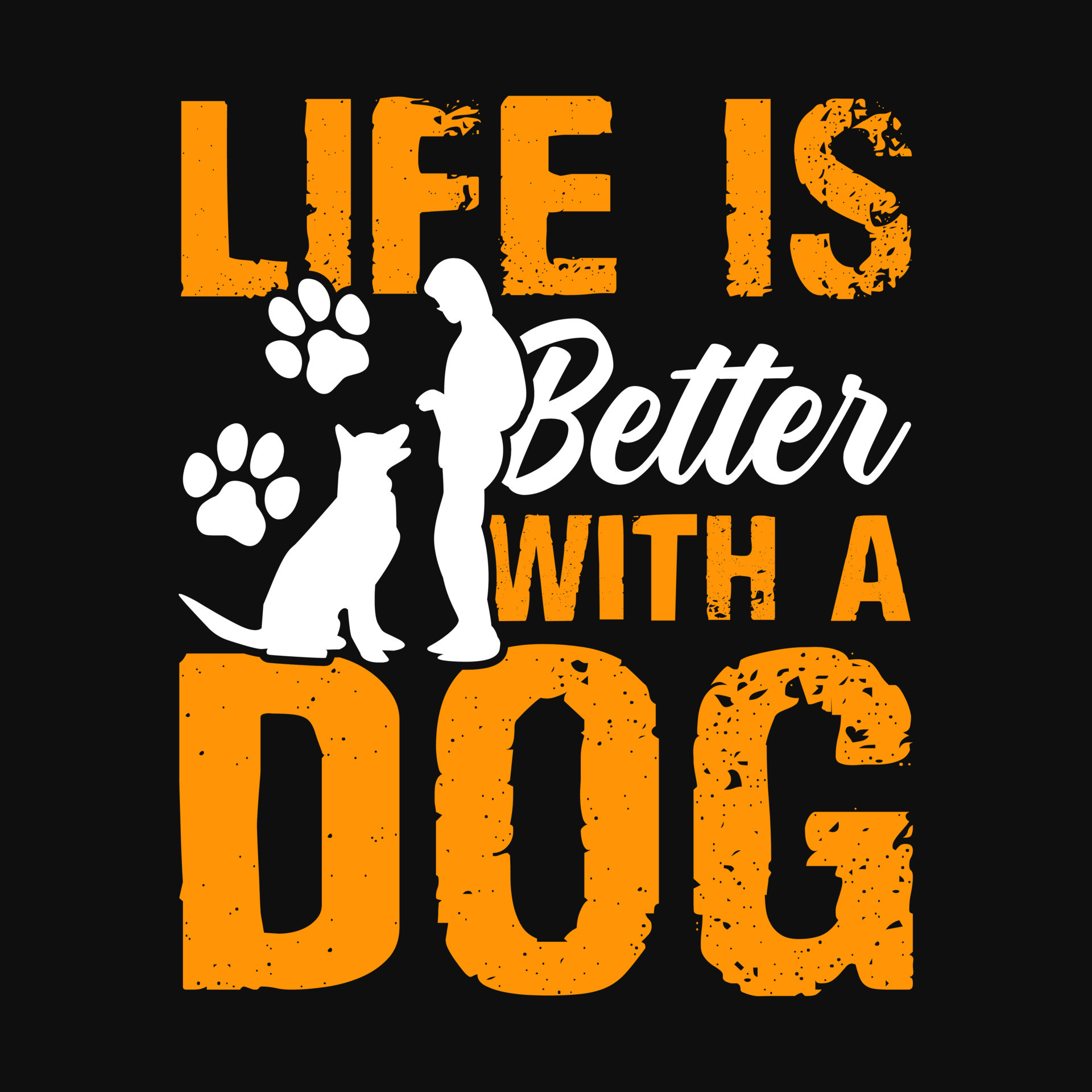 Life Is Better With A Dog Dog T shirt Vector Design For Pet Lover life-is-better-with-a-dog-dog-t-shirt-vector-design-for-pet-lover