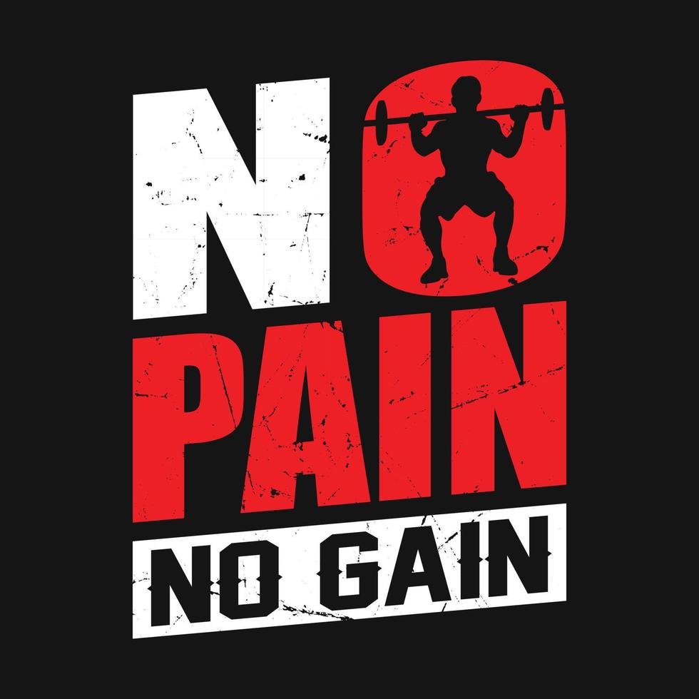 Gym quote - No pain No gain - vector t shirt design