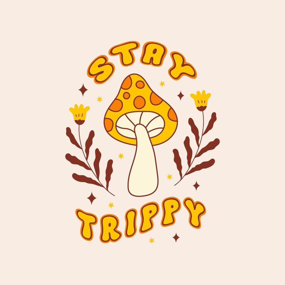 Stay Trippy retro hippie design illustration, positive message phrase isolated on a light background. Trendy vector print in style 70s, 80s
