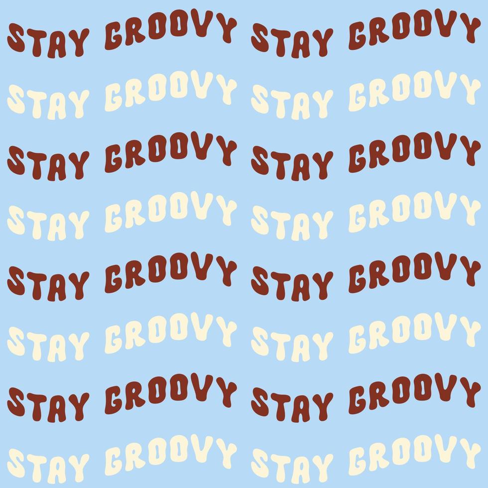 Minimalistic seamless pattern with wavy text Stay Groovy on a blue background. Retro vector illustration in style 60s, 70s
