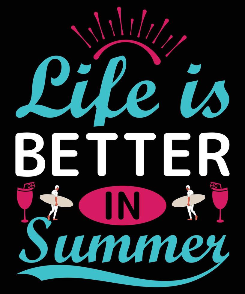 Life Is Better In Summer T-Shirt Design Template vector