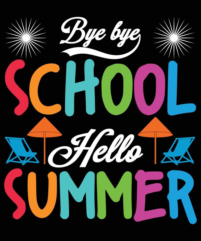 Bye Bye School Hello Summer Vector T-Shirt Design Template