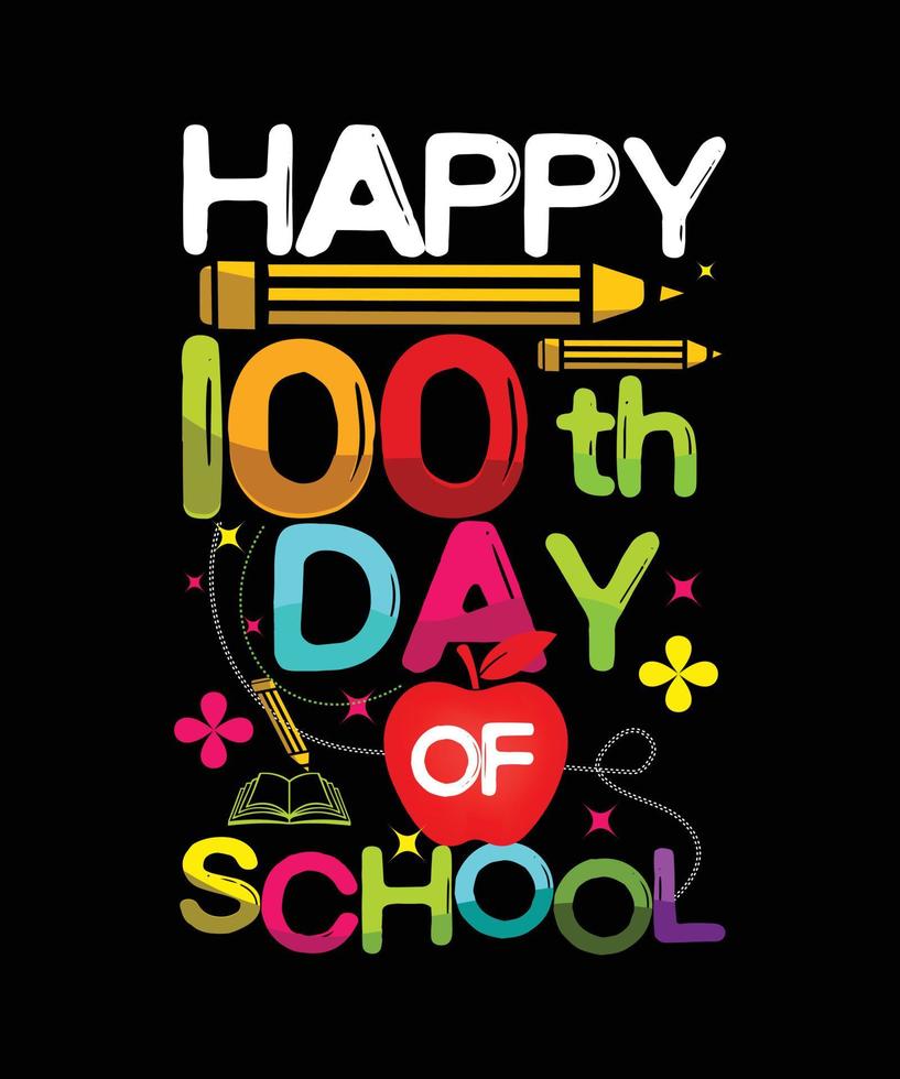 felices 100 días de escuela. diseño de camisetas de regreso a la escuela, diseño de camisetas tipográficas de 100 días de escuela. vector