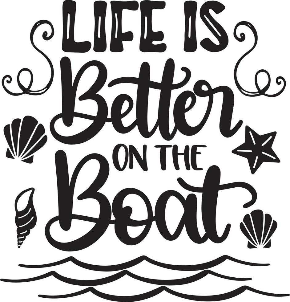 Life Is Better On The Boat vector