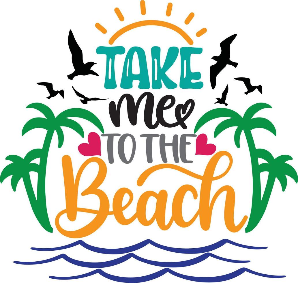 Take Me To The Beach vector