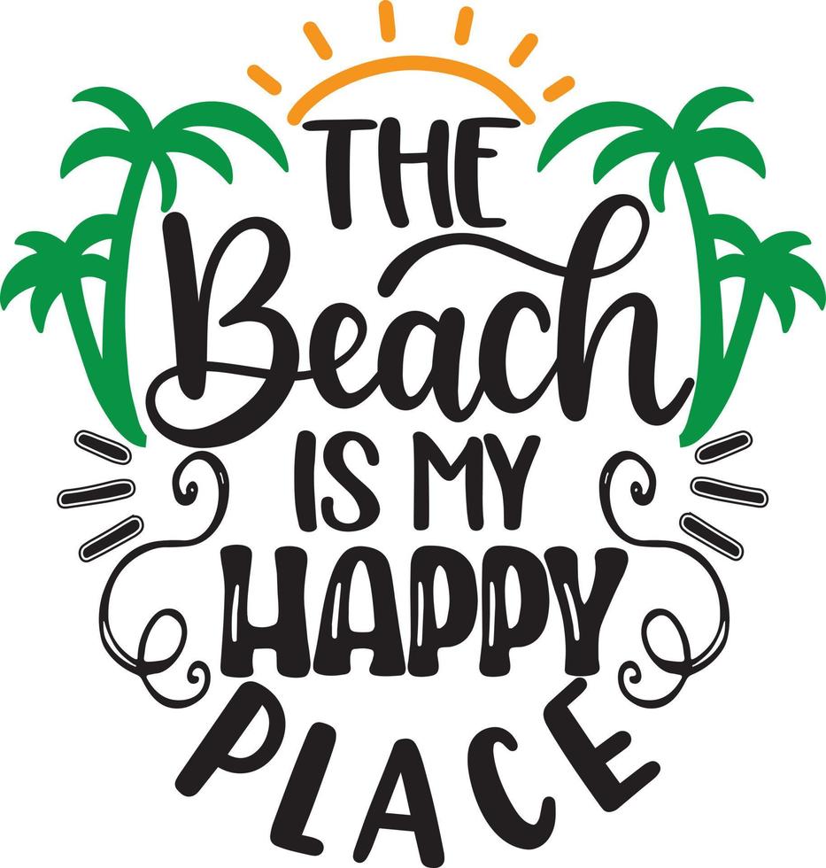 The Beach Is My Happy Place vector