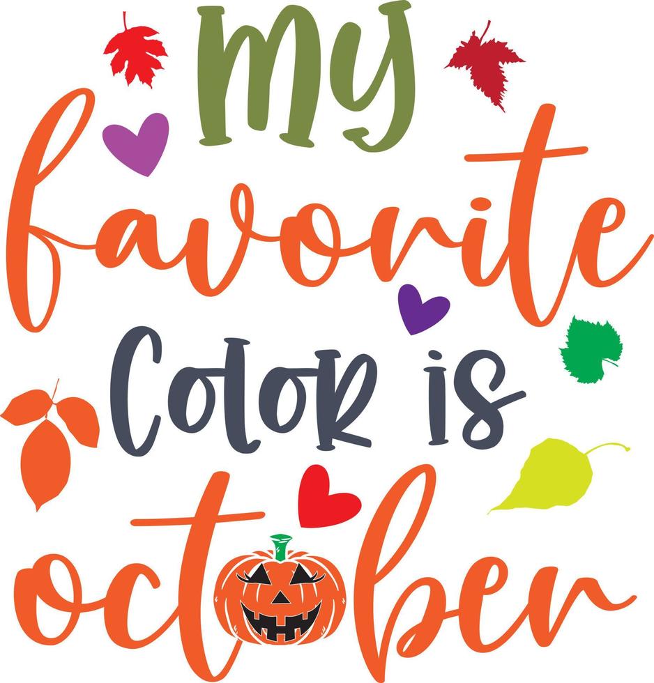 My Favorite Color Is October 9794509 Vector Art At Vecteezy my-favorite-color-is-october-9794509-vector-art-at-vecteezy