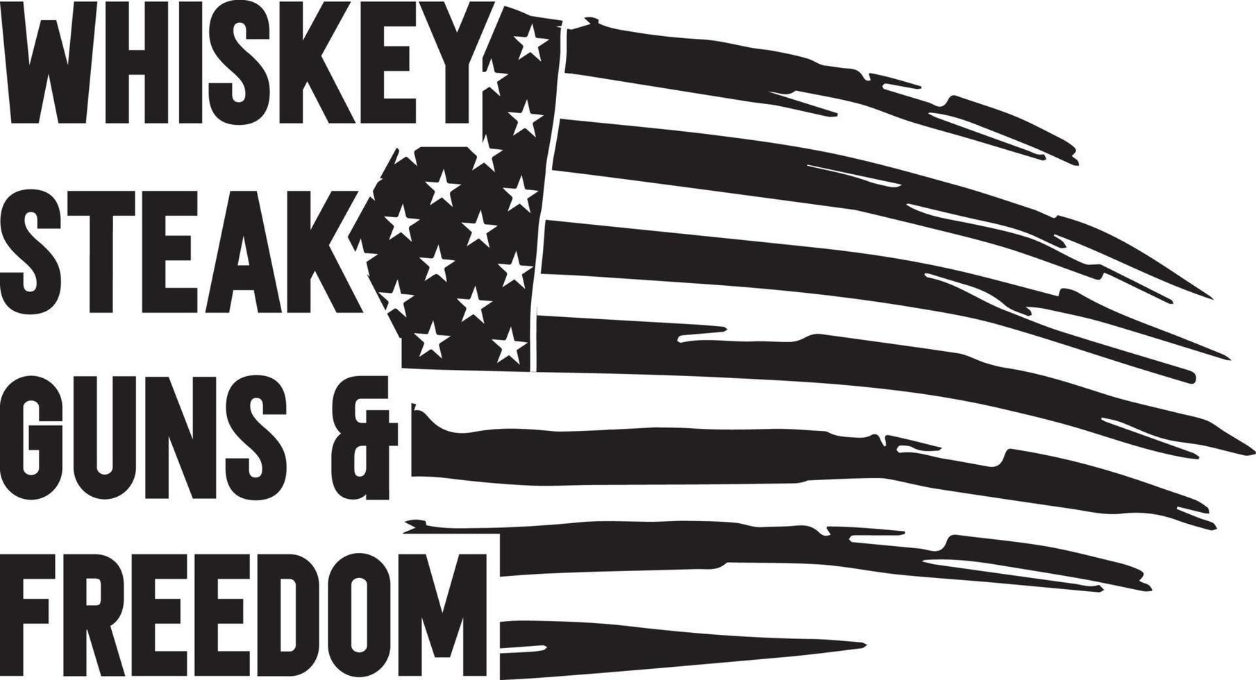Whiskey, Steak, Guns and Freedom vector
