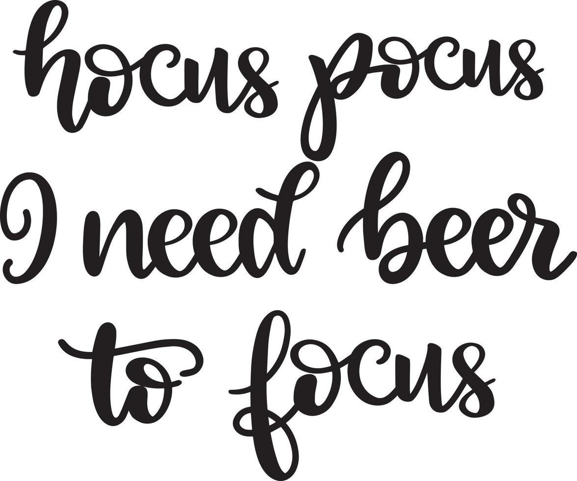 Hocus Pocus I Need Beer To Focus 1 vector