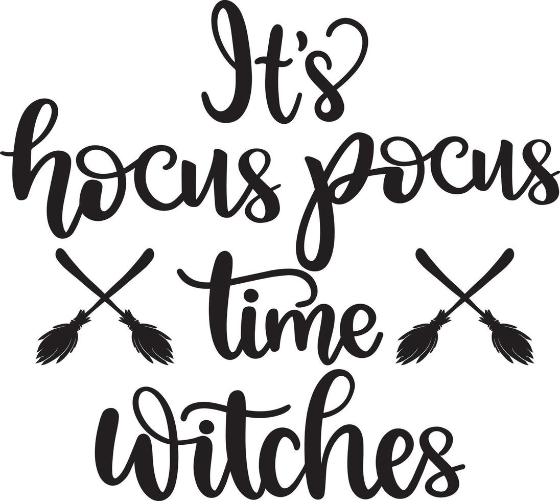 It's Hocus Pocus Time Witches vector