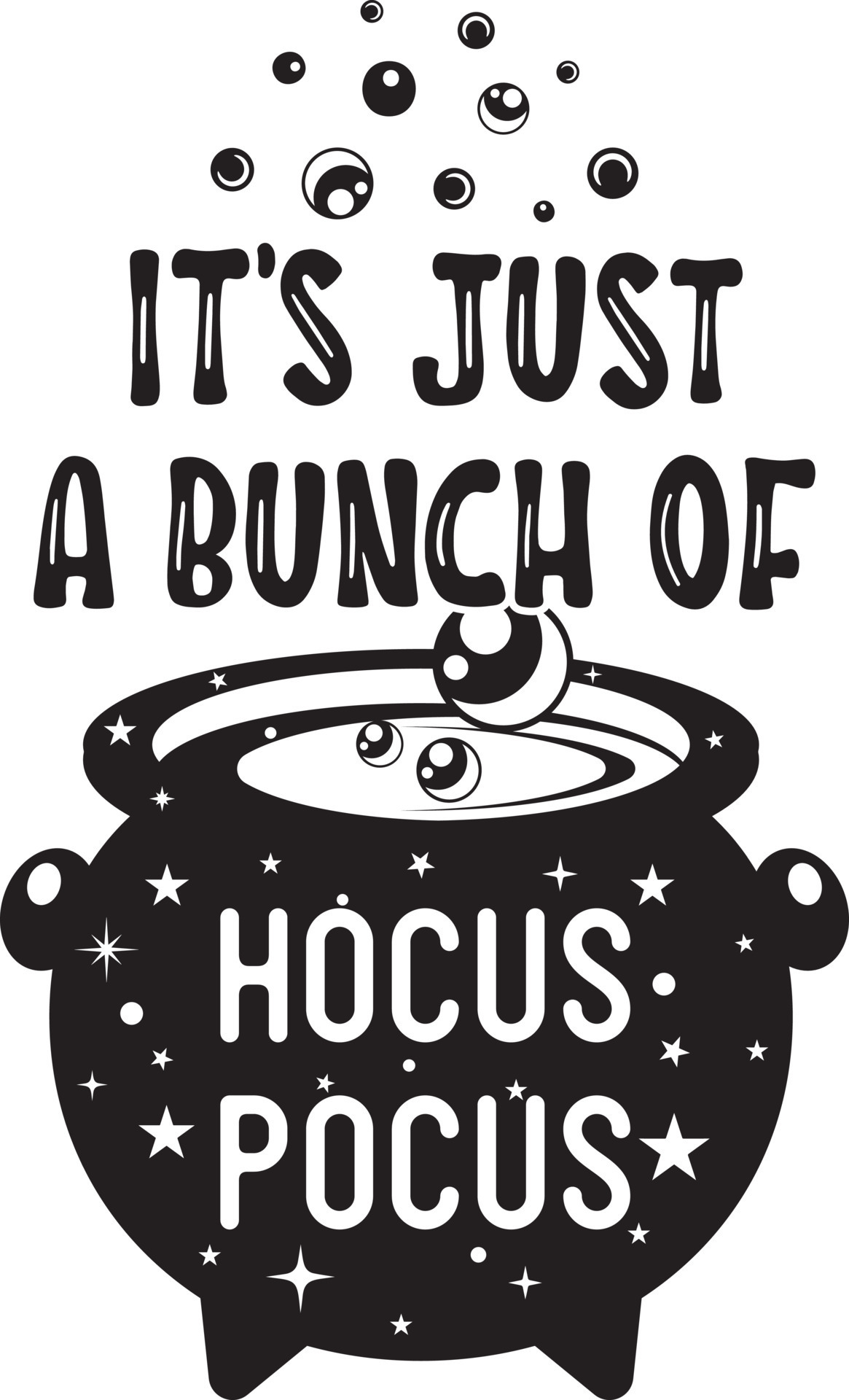 Its Just A Bunch Of Hocus Pocus Cauldron 9794694 Vector Art at Vecteezy