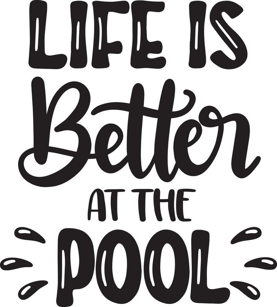Life Is Better At The Pool vector