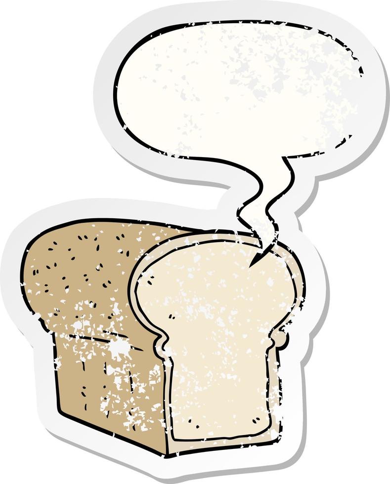 cartoon loaf of bread and speech bubble distressed sticker vector