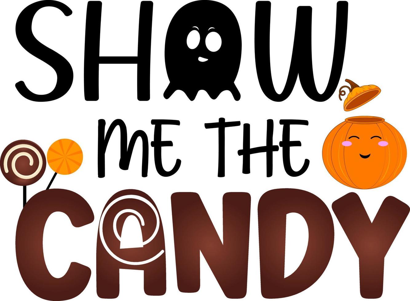 Halloween. Show Me The Candy vector
