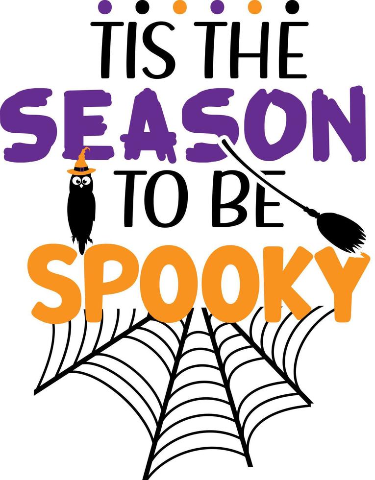 tis the season to be spooky vector