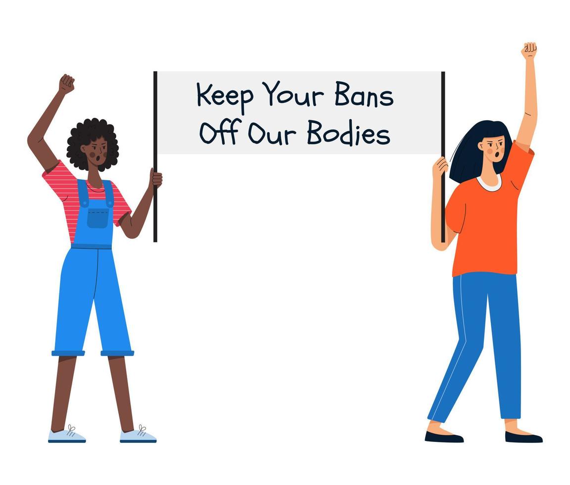 Young girls are holding a poster with the words Keep your bans off our bodies. Pro-Choice women protest activists. Women's rights to abortion. Vector illustration isolated on white